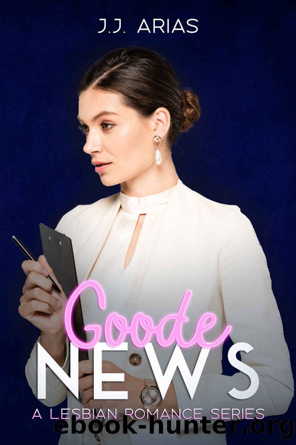 Goode News: A Lesbian Romance Series by J.J. Arias
