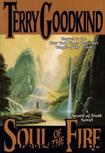 Goodkind, Terry - Sword of Truth 05 - Soul of the Fire by Goodkind Terry