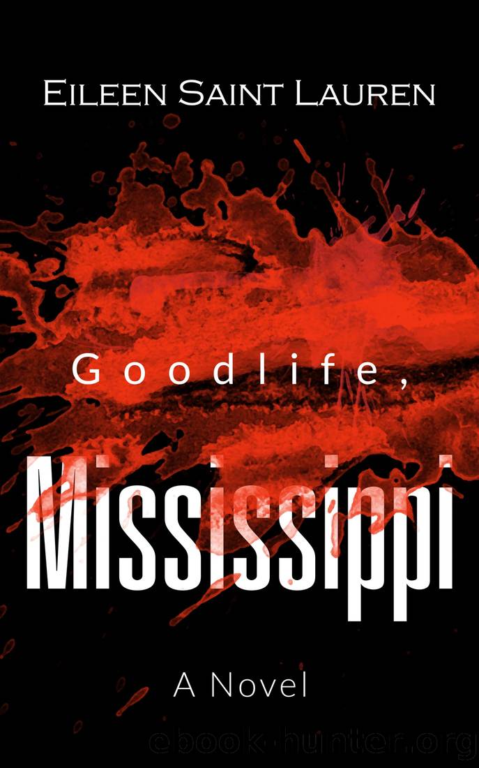 Goodlife, Mississippi by Eileen Saint Lauren