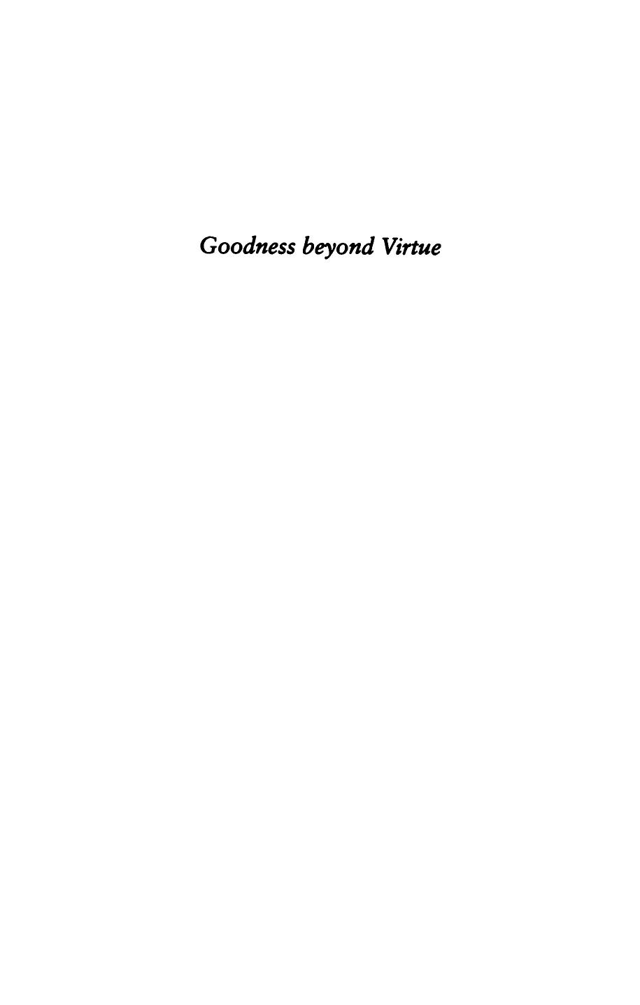 Goodness Beyond Virtue: Jacobins During the French Revolution by Patrice L. R. Higonnet