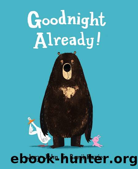 Goodnight Already! by Jory John and Benji Davies
