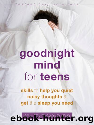 Goodnight Mind for Teens by Colleen E. Carney