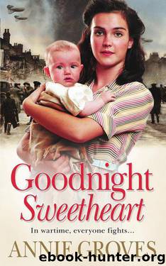 Goodnight Sweetheart by Annie Groves