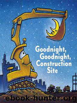 Goodnight, Goodnight Construction Site by Sherri Duskey Rinker