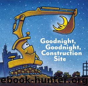 Goodnight, Goodnight, Construction Site by Sherri Duskey Rinker