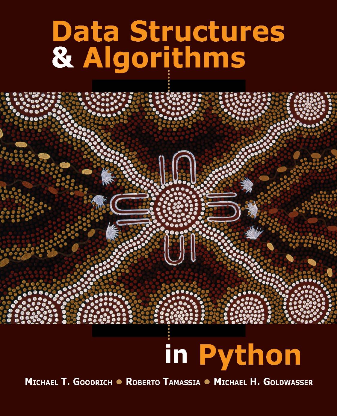 Goodrich M.T. Tamassia R. Goldwasser M. Data structures and algorithms in Python by Unknown