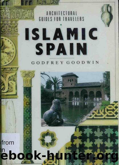 Goodwin by Islamic Spain; Architectural Guides for Travelers (1990)