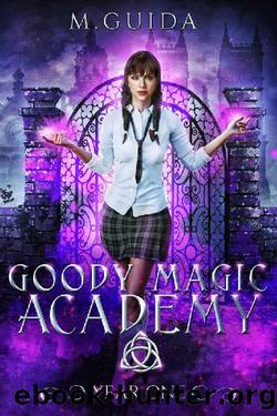 Goody Magic Academy Year One by M Guida