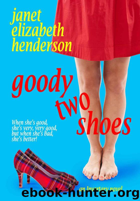 Goody Two Shoes (Invertary Book 2) by Henderson Janet Elizabeth