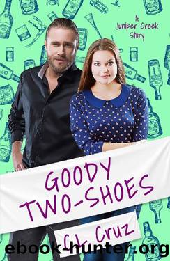 Goody Two-Shoes: A Small Town Curvy Girl Romance (Juniper Creek Book 3) by C.L. Cruz