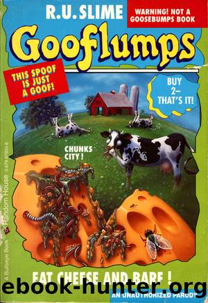 Gooflumps - Eat Cheese and Barf! by R. U. Slime