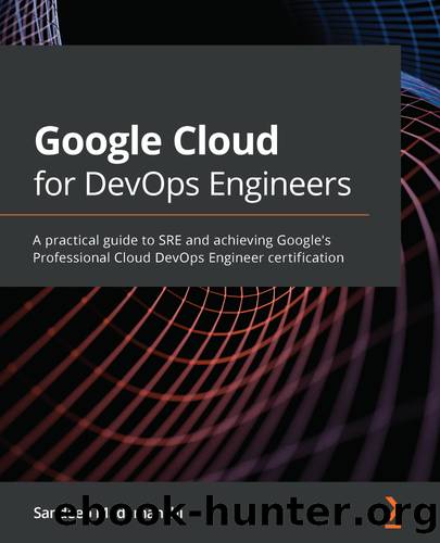 Google Cloud for DevOps Engineers by Sandeep Madamanchi