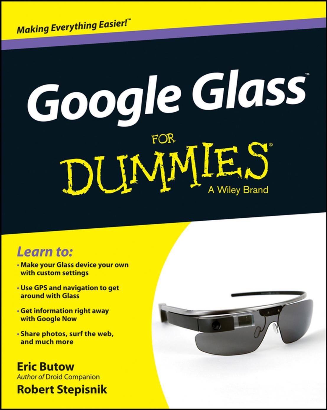 Google Glass For Dummies by Eric Butow Robert Stepisnik