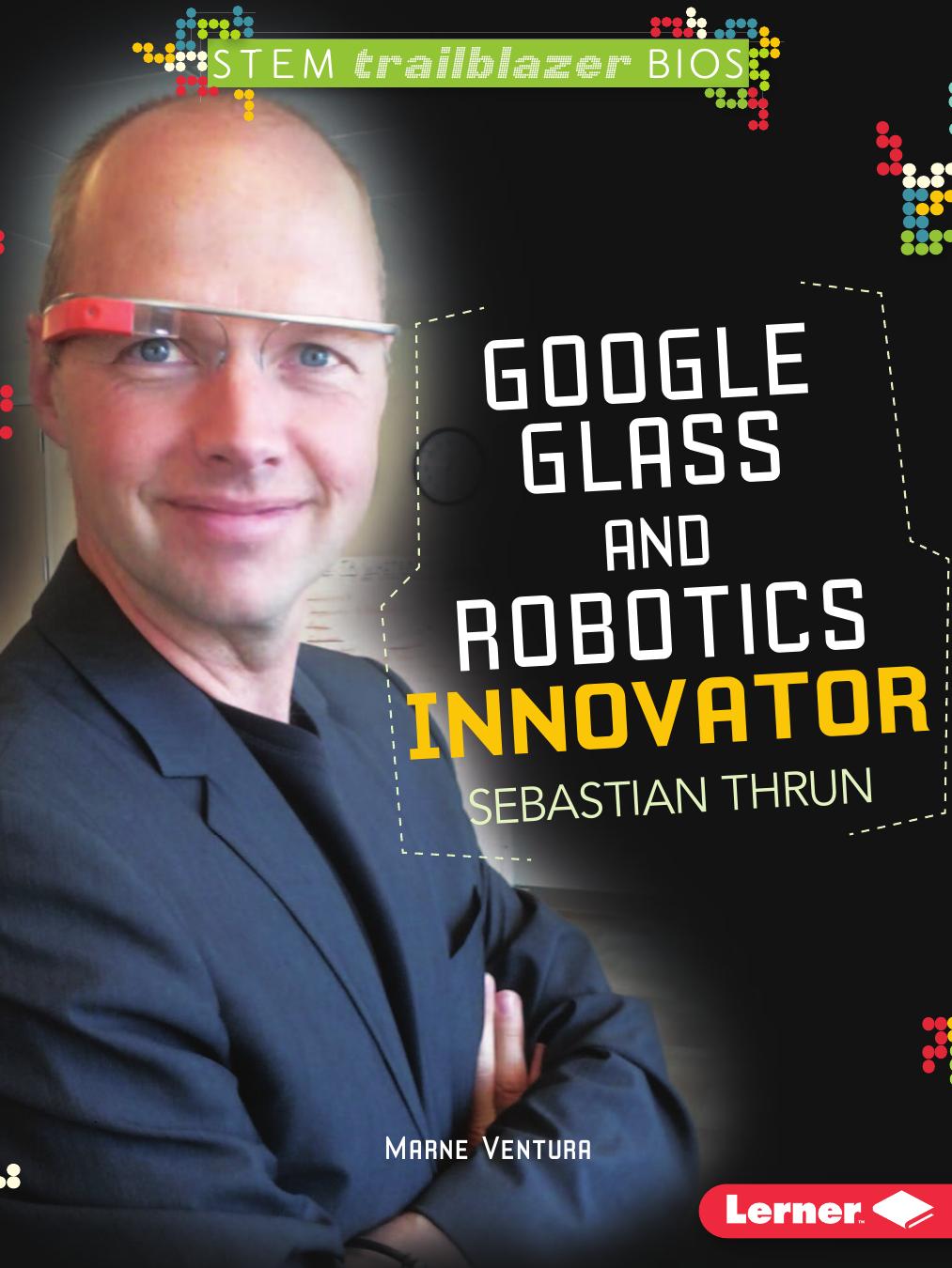 Google Glass and Robotics Innovator Sebastian Thrun by Marne Venture