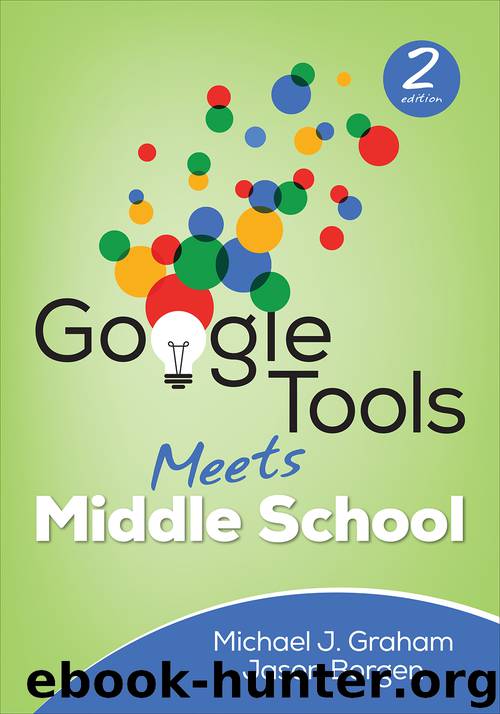Google Tools Meets Middle School by Michael J. Graham & Jason Borgen