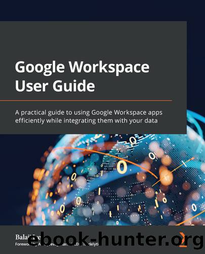 Google Workspace User Guide by Balaji Iyer