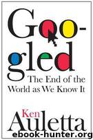 Googled by Ken Auletta