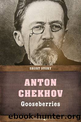 Gooseberries by Anton Chekhov