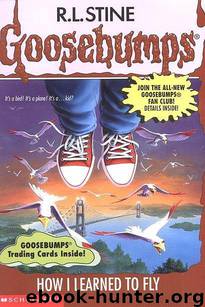Goosebumps #52: How I Learned to Fly by R L Stine & R. L. Stine