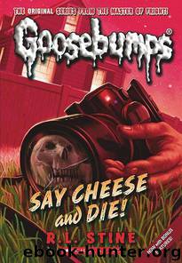 Goosebumps - 04 - Say Cheese and Die! by R.L. Stine