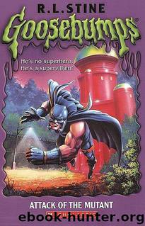 Goosebumps - 25 - Attack of the Mutant by R.L. Stine