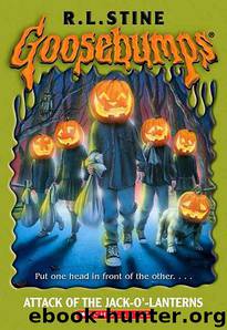 Goosebumps - 48 - Attack of the Jack-O'-Lanterns by R.L. Stine