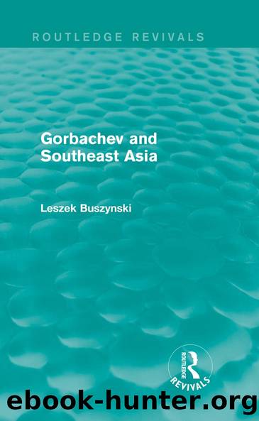 Gorbachev and Southeast Asia (Routledge Revivals) by Leszek Buszynski