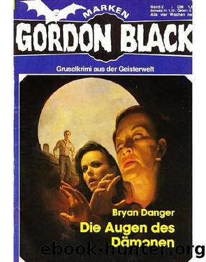 Gordon Black - 0002 - Die Augen des DÃ¤monen by Bryan Danger