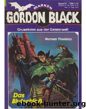 Gordon Black - 0014 - Das BlutschloÃ by Thackery Norman