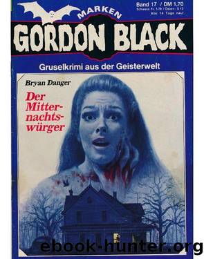 Gordon Black - 0017 - Der MitternachtswÃ¼rger by Danger Bryan