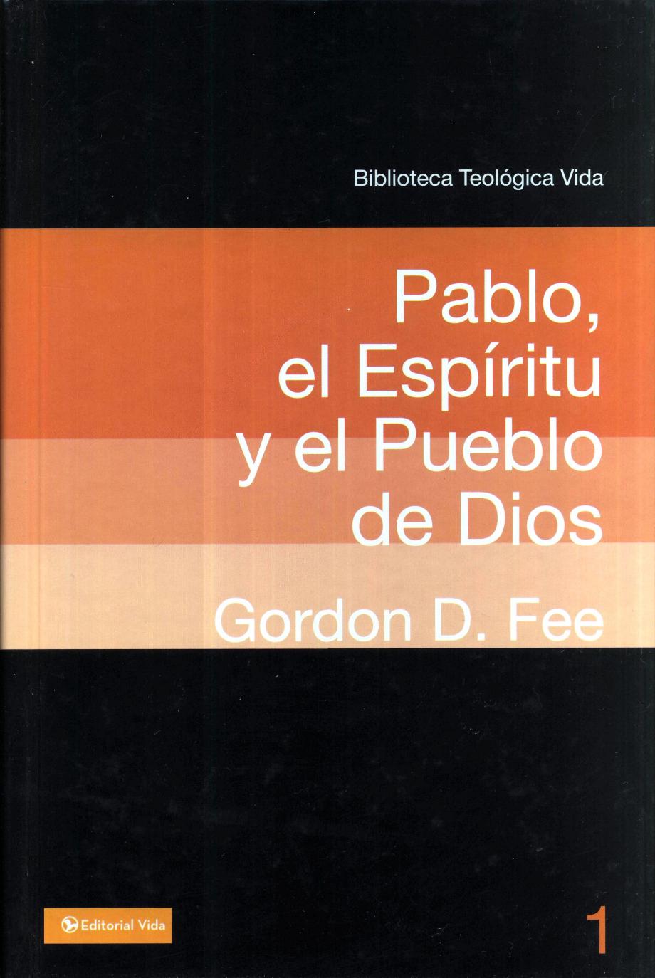 Gordon D. Fee by Pablo el Espiritu y el Pueblo de Dios