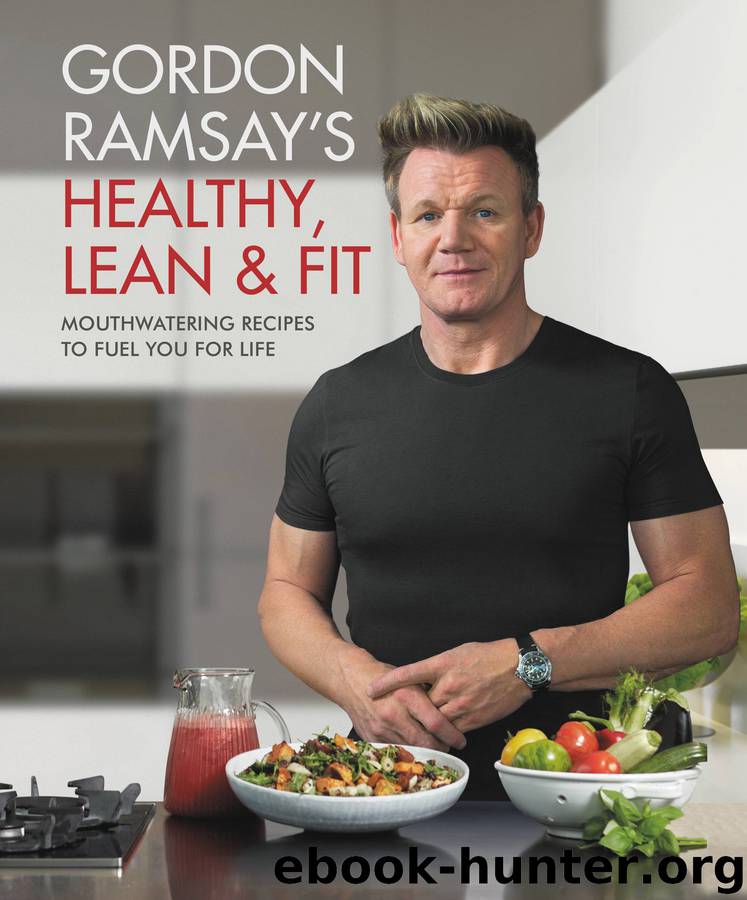 Gordon Ramsay's Healthy, Lean & Fit by Gordon Ramsay