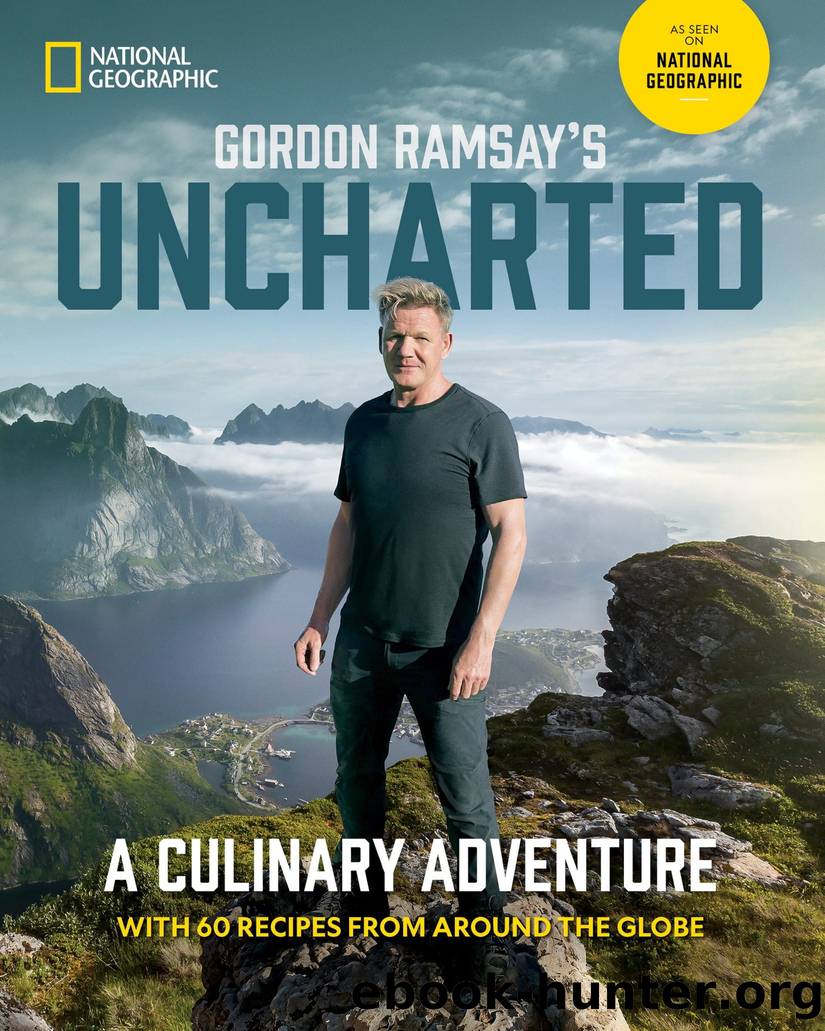 Gordon Ramsay's Uncharted : A Culinary Adventure With 60 Recipes from Around the Globe (9781426223518) by Ramsay Gordon