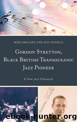 Gordon Stretton, Black British Transoceanic Jazz Pioneer by Brocken Michael;Daniels Jeff; & Jeff﻿ ﻿Daniels﻿﻿