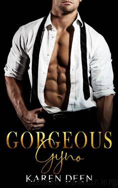 Gorgeous Gyno by Karen Deen