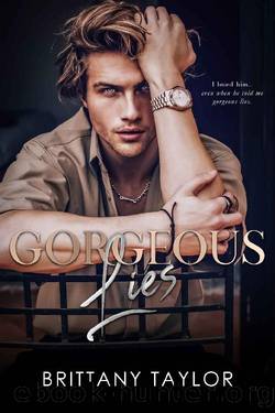 Gorgeous Lies: A Second Chance Billionaire Romance by Brittany Taylor