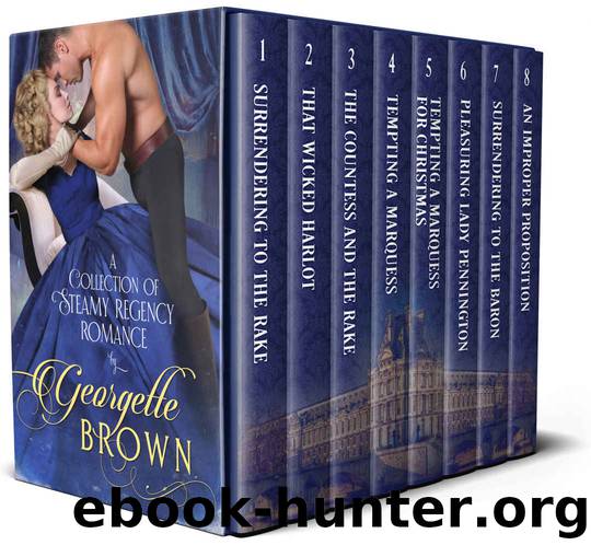 Gorgette Brown Boxset: A Collection of Steamy Regency Romance by Em Browint writing as Georgette Brown