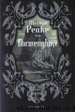 Gormenghast 02 - Gormenghast by Mervyn Peake
