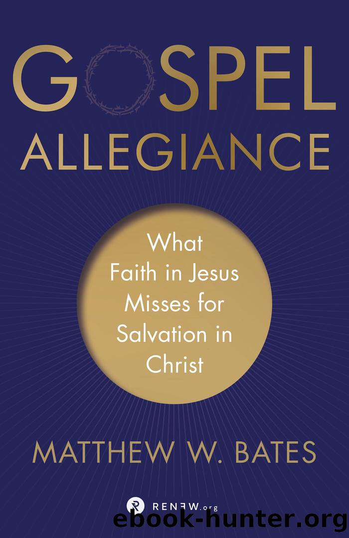 Gospel Allegiance by Matthew W. Bates