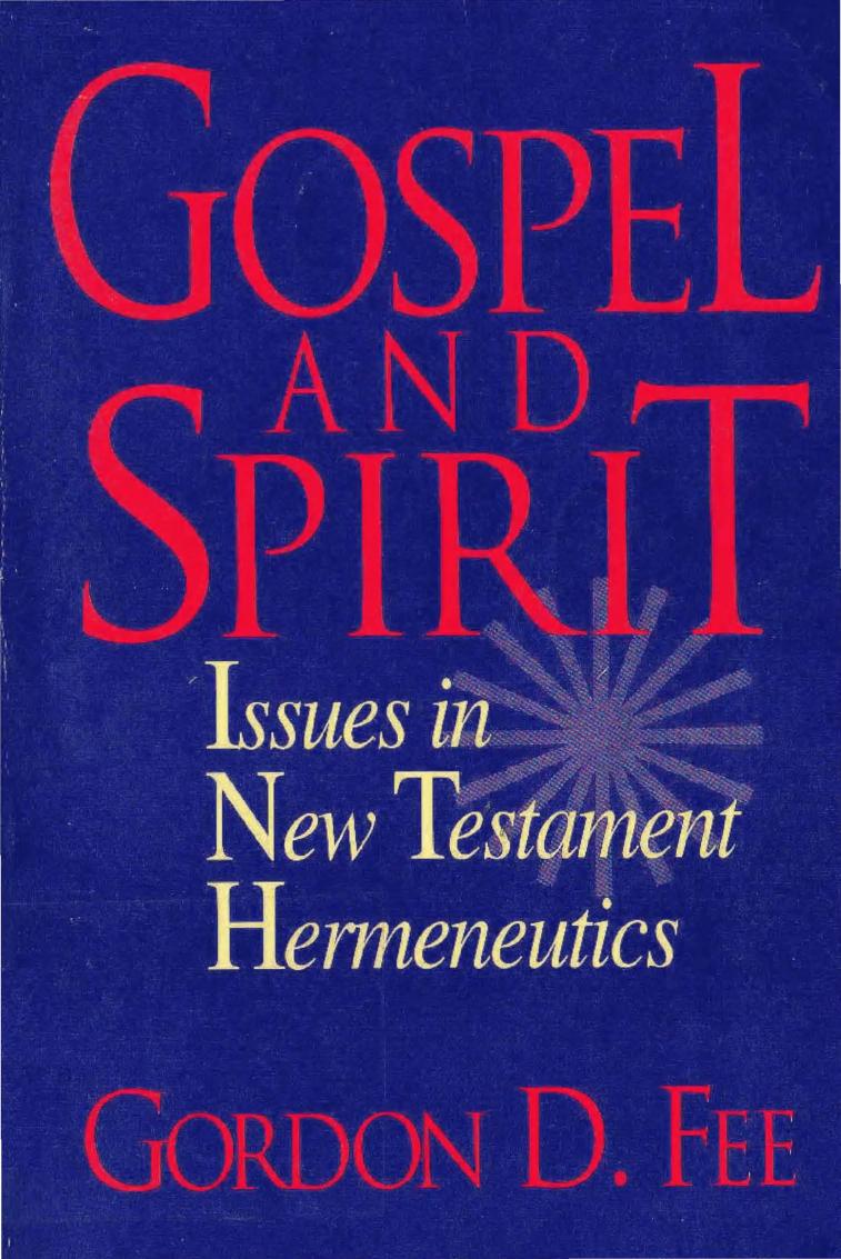Gospel and Spirit: Issues in New Testament Hermeneutics by Gordon D. Fee