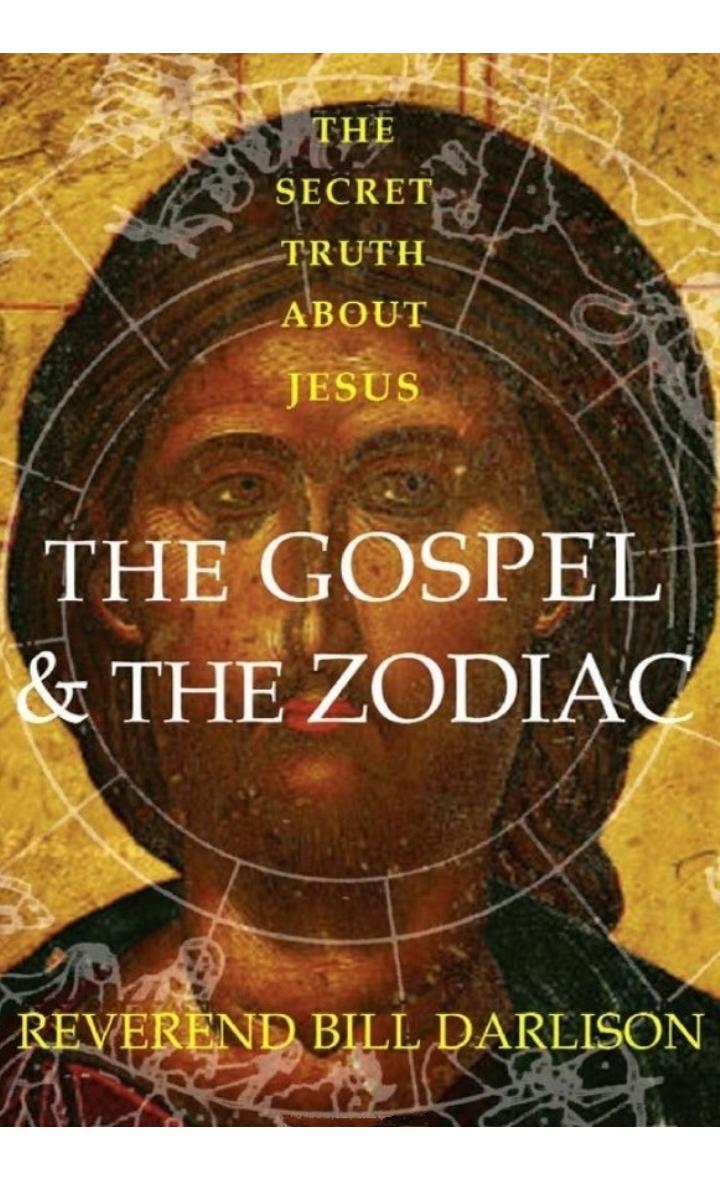 Gospel and the Zodiac: The Secret Truth about Jesus by Unknow