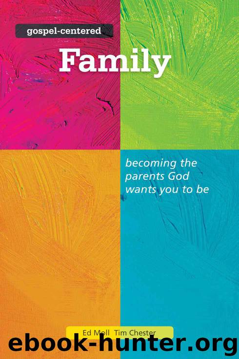 Gospel-Centered Family by Tim Chester & Ed Moll