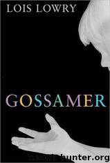 Gossamer by Lois Lowry