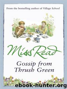 Gossip from Thrush Green by Miss Read