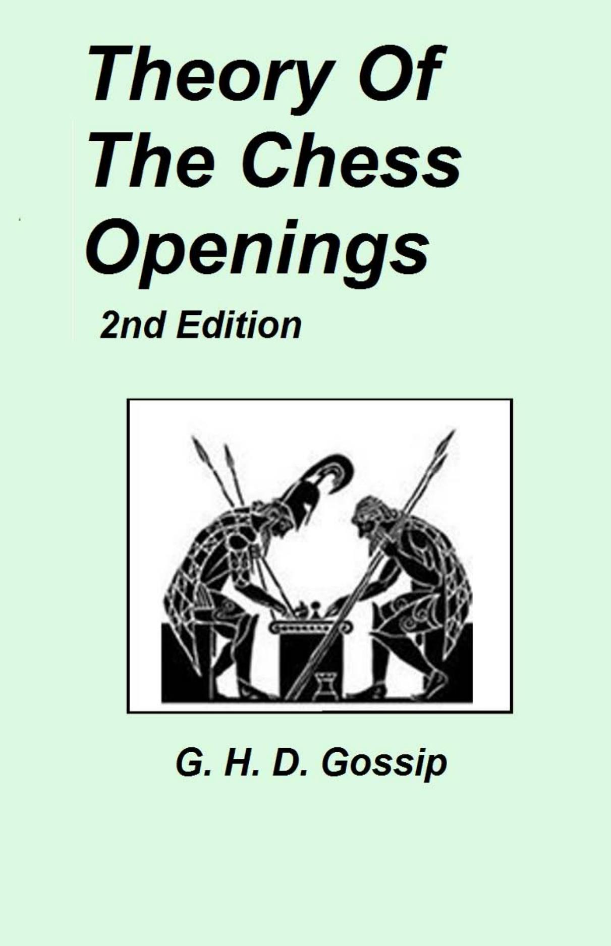 Gossip, G. H. D. by Theory of the Chess Openings 1891
