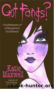 Got Fangs? by Katie Maxwell