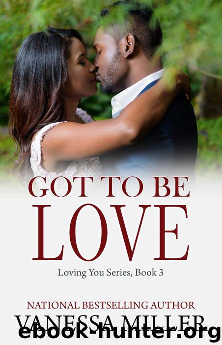 Got to Be Love by Vanessa Miller