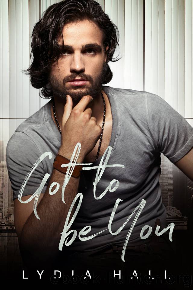 Got to be You (The Forbidden Attraction) by Lydia Hall