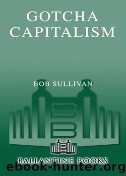 Gotcha Capitalism by Bob Sullivan
