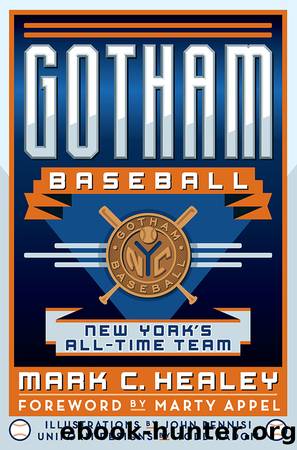 Gotham Baseball by Healey Mark C.;Appel Marty;Pennisi John;Radom Todd;
